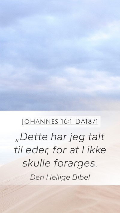 Johannes 16:1 DA1871 Bible Verse Image