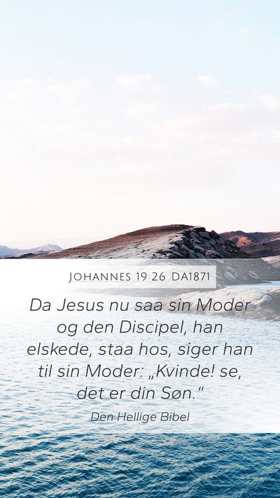 Johannes 19:26 DA1871 Bible Verse Image