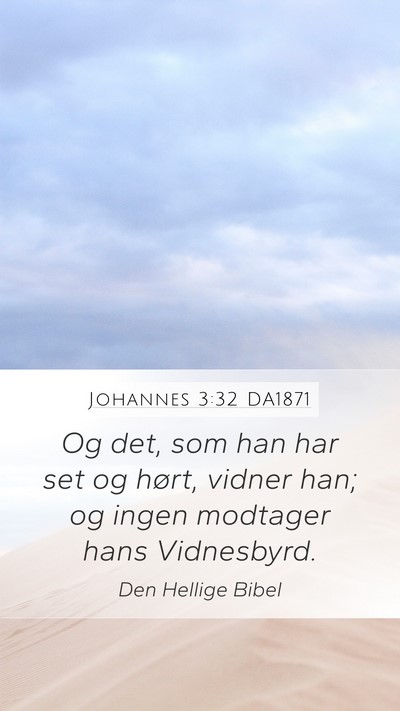 Johannes 3:32 DA1871 Bible Verse Image