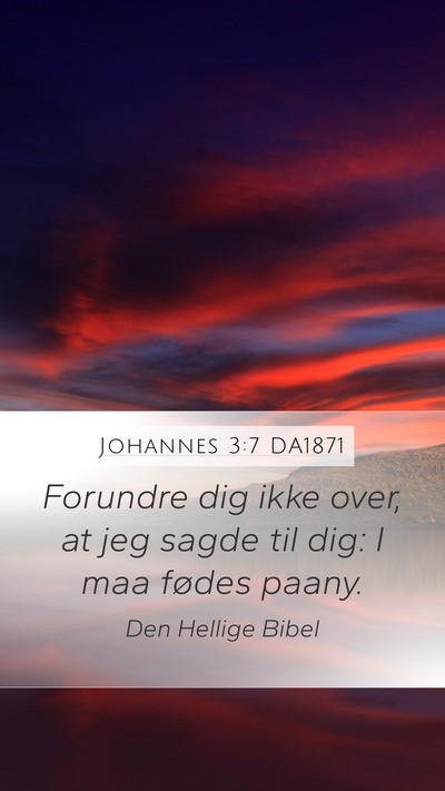 Johannes 3:7 DA1871 Bible Verse Image