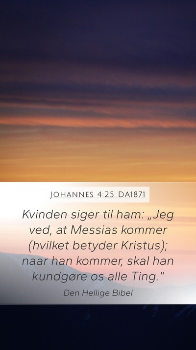 Johannes 4:25 DA1871 Bible Verse Image