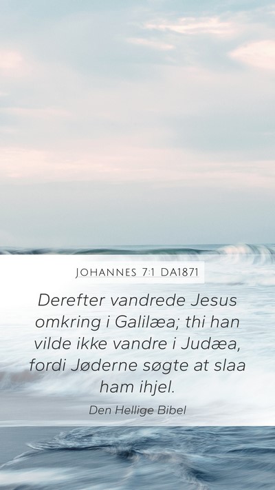 Johannes 7:1 DA1871 Bible Verse Image