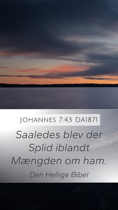 Johannes 7:43 DA1871 Bible Verse Image