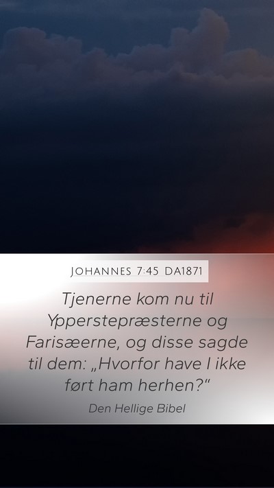 Johannes 7:45 DA1871 Bible Verse Image