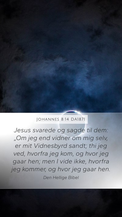 Johannes 8:14 DA1871 Bible Verse Image