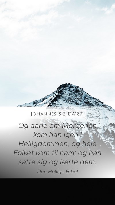 Johannes 8:2 DA1871 Bible Verse Image