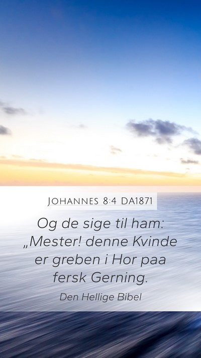 Johannes 8:4 DA1871 Bible Verse Image