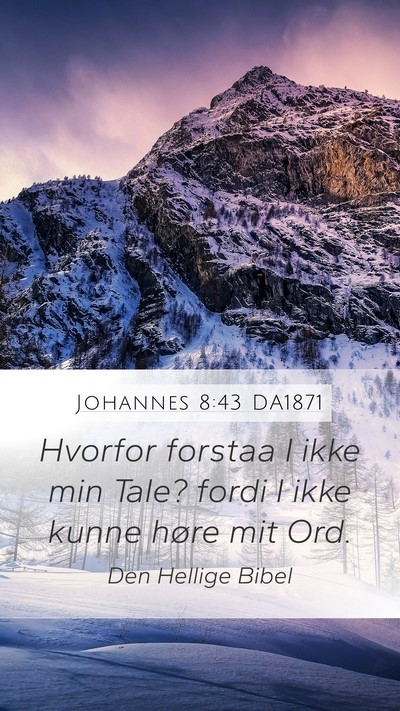 Johannes 8:43 DA1871 Bible Verse Image