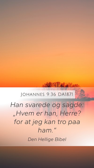 Johannes 9:36 DA1871 Bible Verse Image