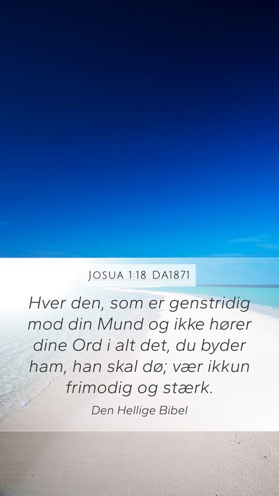 Josua 1:18 DA1871 Mobile Phone Wallpaper - Hver den, som er genstridig mod din Mund og ikke - Mobile Bible Verse Wallpaper