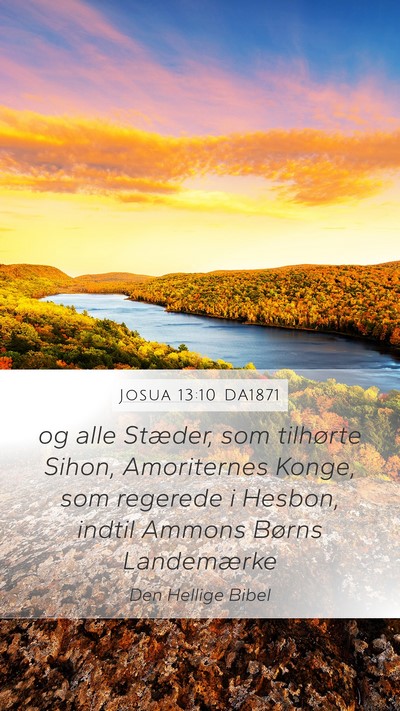 Josua 13:10 DA1871 Mobile Phone Wallpaper - og alle Stæder, som tilhørte Sihon, Amoriternes - Mobile Bible Verse Wallpaper
