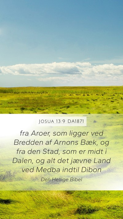 Josua 13:9 DA1871 Mobile Phone Wallpaper - fra Aroer, som ligger ved Bredden af Arnons Bæk, - Mobile Bible Verse Wallpaper