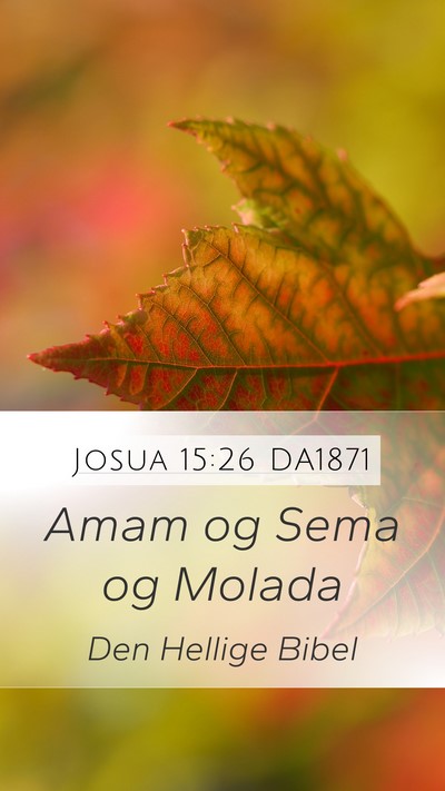 Josua 15:26 DA1871 Mobile Phone Wallpaper - Amam og Sema og - Mobile Bible Verse Wallpaper