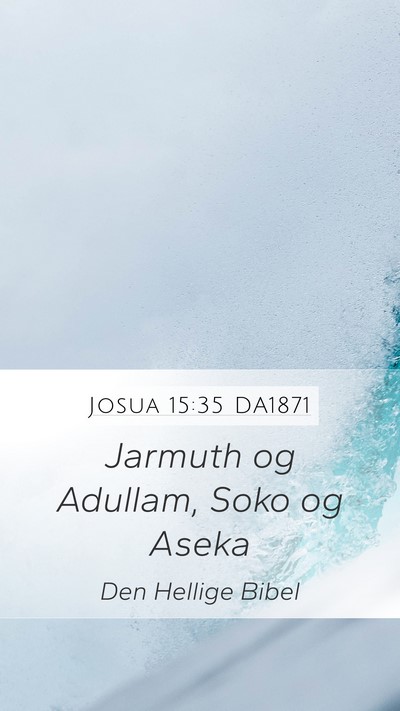 Josua 15:35 DA1871 Bible Verse Image
