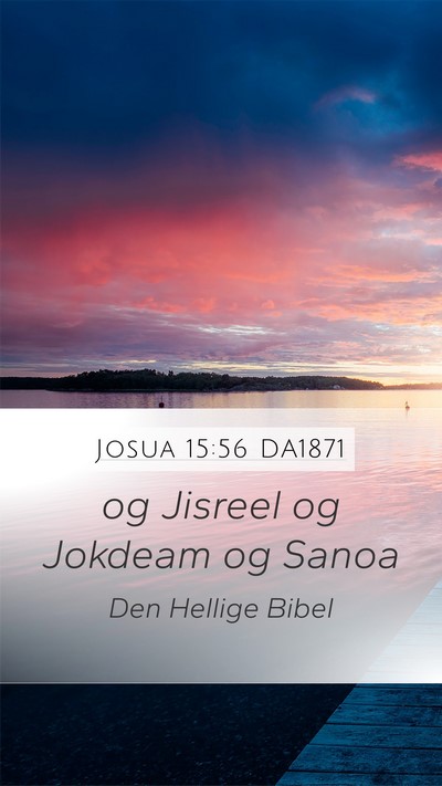 Josua 15:56 DA1871 Mobile Phone Wallpaper - og Jisreel og Jokdeam og - Mobile Bible Verse Wallpaper