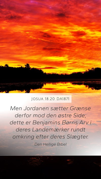 Josua 18:20 DA1871 Mobile Phone Wallpaper - Men Jordanen sætter Grænse derfor mod den - Mobile Bible Verse Wallpaper