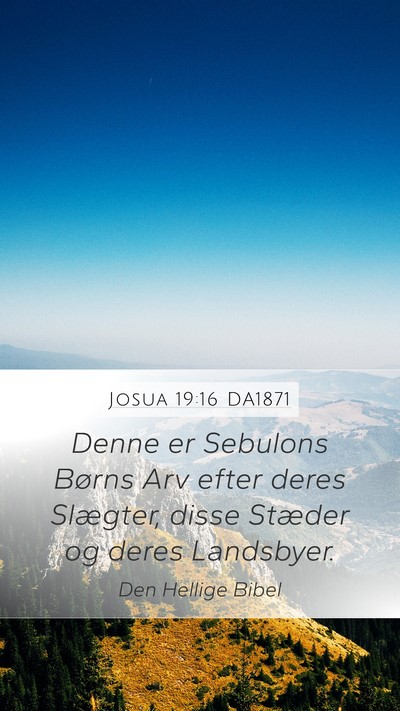 Josua 19:16 DA1871 Mobile Phone Wallpaper - Denne er Sebulons Børns Arv efter deres - Mobile Bible Verse Wallpaper