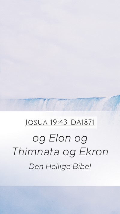 Josua 19:43 DA1871 Mobile Phone Wallpaper - og Elon og Thimnata og - Mobile Bible Verse Wallpaper