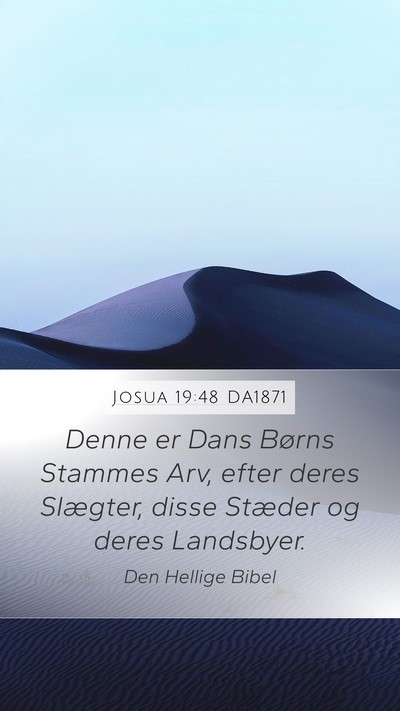 Josua 19:48 DA1871 Mobile Phone Wallpaper - Denne er Dans Børns Stammes Arv, efter deres - Mobile Bible Verse Wallpaper