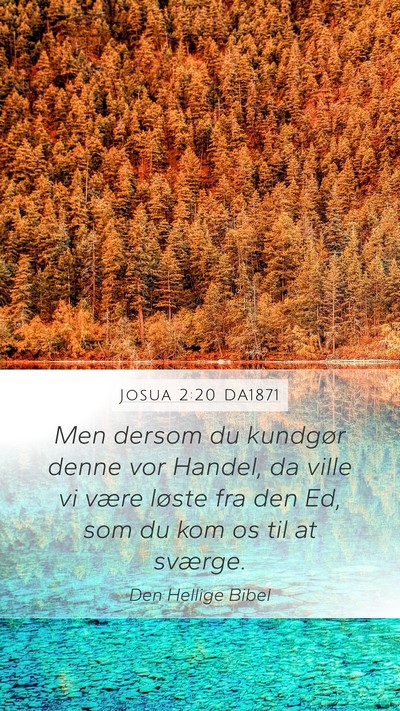 Josua 2:20 DA1871 Mobile Phone Wallpaper - Men dersom du kundgør denne vor Handel, da ville - Mobile Bible Verse Wallpaper