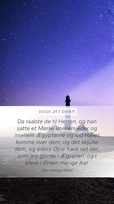 Josua 24:7 DA1871 Mobile Phone Wallpaper - Da raabte de til Herren, og han satte et Mørke - Mobile Bible Verse Wallpaper