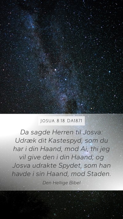 Josua 8:18 DA1871 Mobile Phone Wallpaper - Da sagde Herren til Josva: Udræk dit Kastespyd, - Mobile Bible Verse Wallpaper