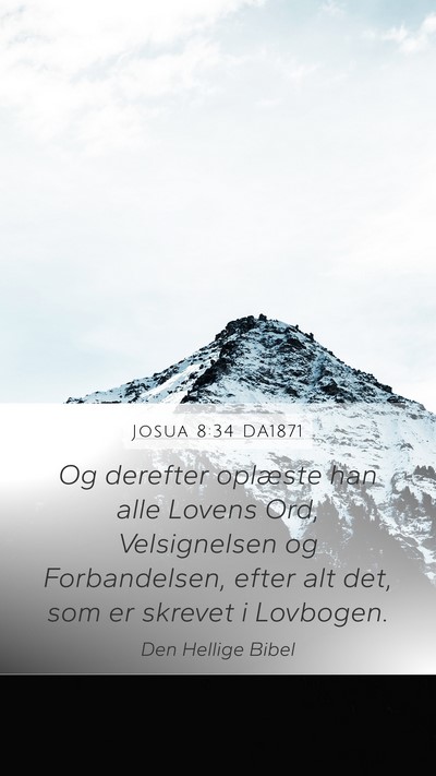 Josua 8:34 DA1871 Mobile Phone Wallpaper - Og derefter oplæste han alle Lovens Ord, - Mobile Bible Verse Wallpaper
