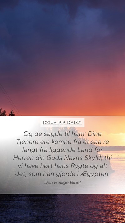 Josua 9:9 DA1871 Mobile Phone Wallpaper - Og de sagde til ham: Dine Tjenere ere komne fra - Mobile Bible Verse Wallpaper