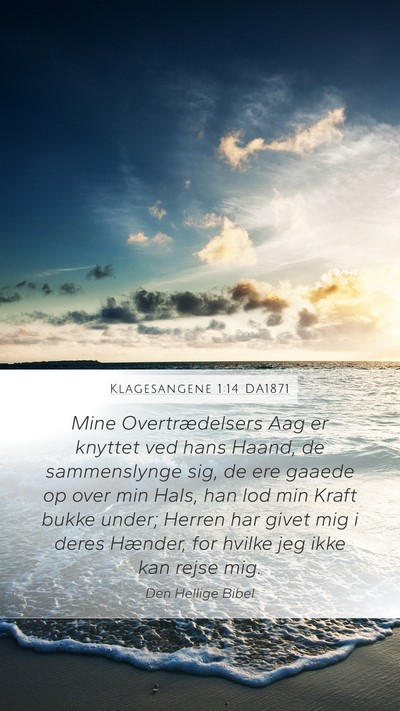 Klagesangene 1:14 DA1871 Bible Verse Image