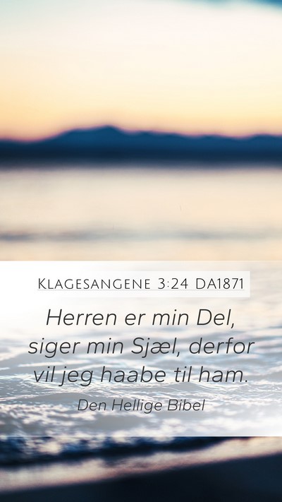 Klagesangene 3:24 DA1871 Bible Verse Image