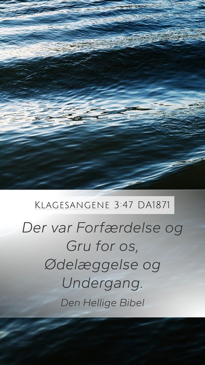 Klagesangene 3:47 DA1871 Bible Verse Image