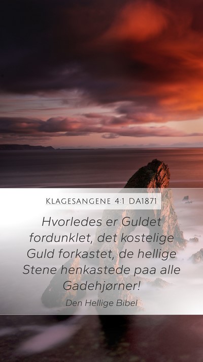Klagesangene 4:1 DA1871 Bible Verse Image