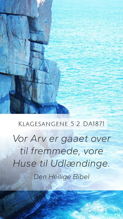 Klagesangene 5:2 DA1871 Bible Verse Image
