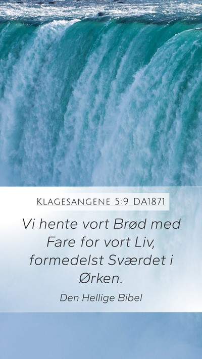 Klagesangene 5:9 DA1871 Bible Verse Image