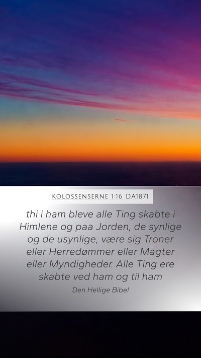 Kolossenserne 1:16 DA1871 Bible Verse Image