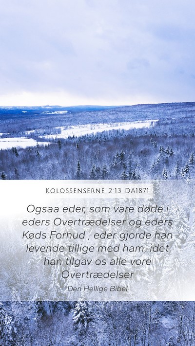 Kolossenserne 2:13 DA1871 Bible Verse Image