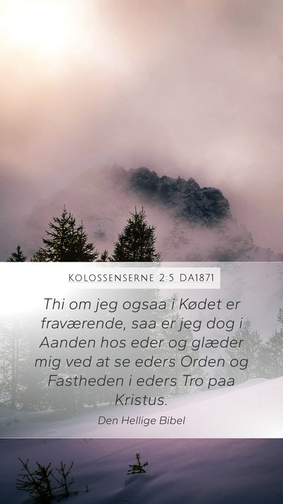 Kolossenserne 2:5 DA1871 Bible Verse Image