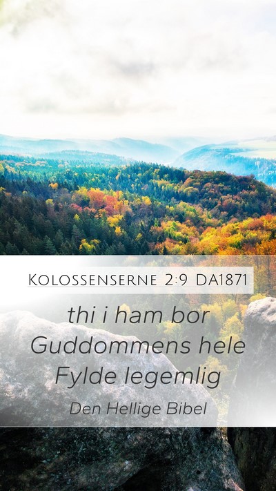 Kolossenserne 2:9 DA1871 Bible Verse Image