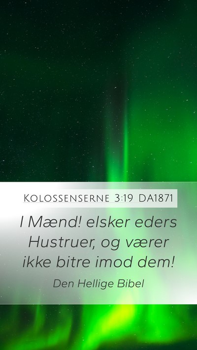 Kolossenserne 3:19 DA1871 Bible Verse Image