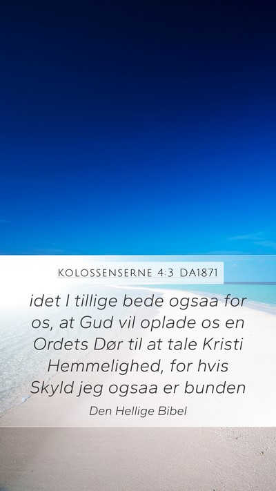Kolossenserne 4:3 DA1871 Bible Verse Image