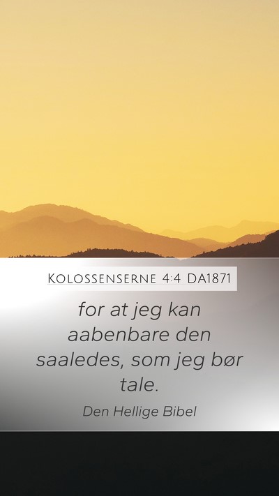 Kolossenserne 4:4 DA1871 Bible Verse Image