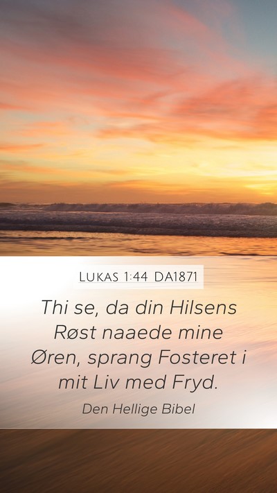 Lukas 1:44 DA1871 Bible Verse Image
