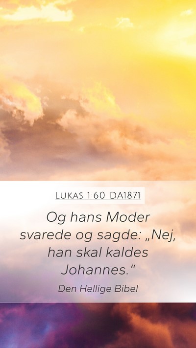 Lukas 1:60 DA1871 Bible Verse Image
