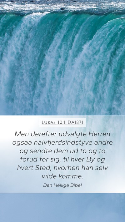 Lukas 10:1 DA1871 Mobile Phone Wallpaper - Men derefter udvalgte Herren ogsaa - Mobile Bible Verse Wallpaper