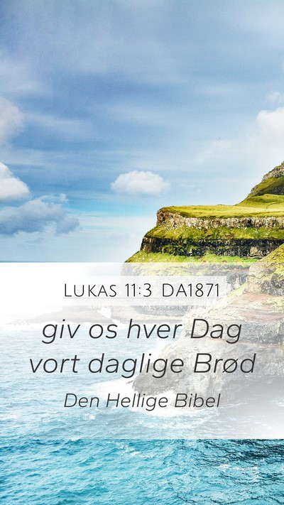 Lukas 11:3 DA1871 Bible Verse Image
