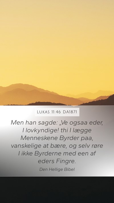 Lukas 11:46 DA1871 Bible Verse Image