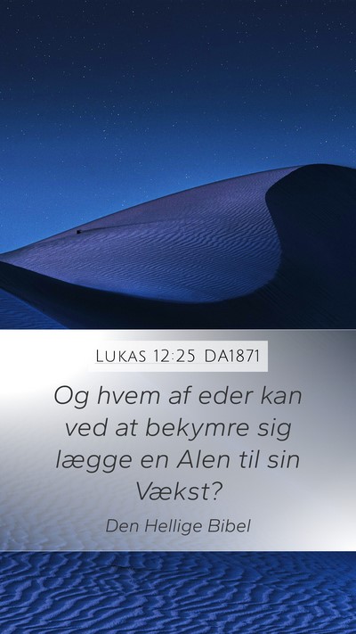 Lukas 12:25 DA1871 Bible Verse Image