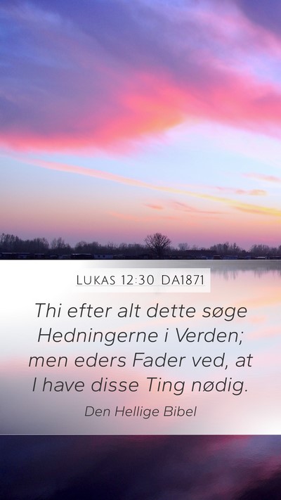 Lukas 12:30 DA1871 Bible Verse Image