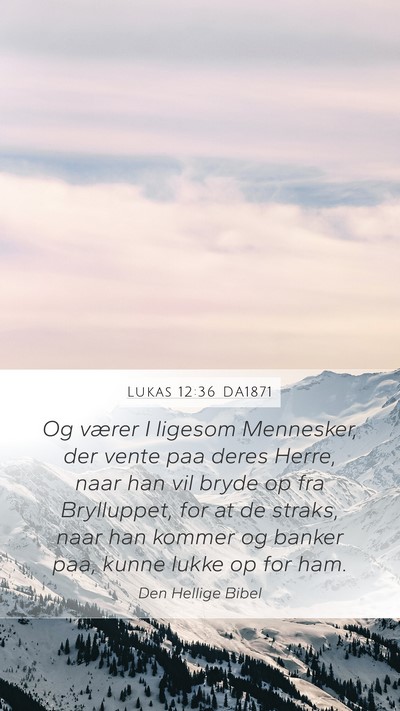 Lukas 12:36 DA1871 Bible Verse Image
