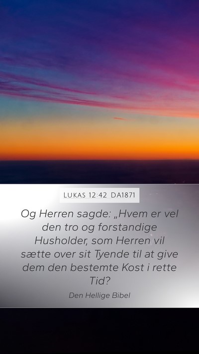 Lukas 12:42 DA1871 Bible Verse Image